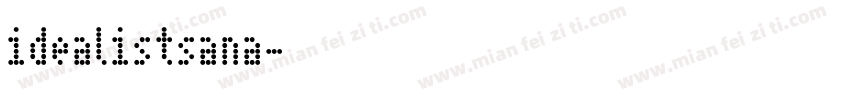 idealistsana字体转换
