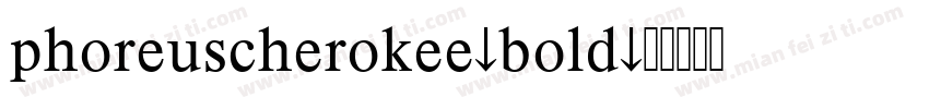 phoreuscherokee-bold字体转换