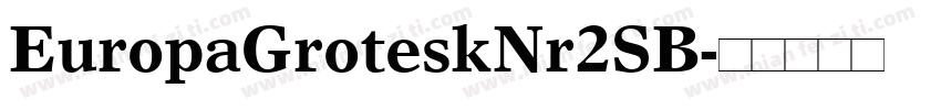 EuropaGroteskNr2SB字体转换