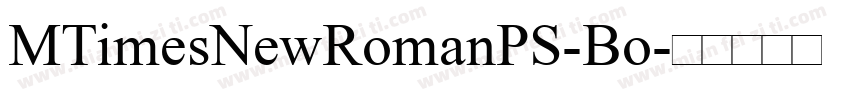 MTimesNewRomanPS-Bo字体转换