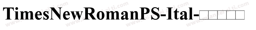 TimesNewRomanPS-Ital字体转换