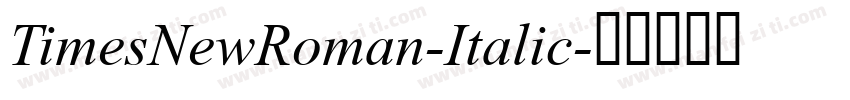TimesNewRoman-Italic字体转换