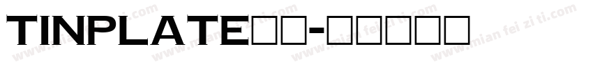 TinPlate字体字体转换