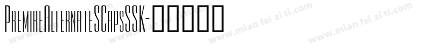 PremireAlternateSCapsSSK字体转换