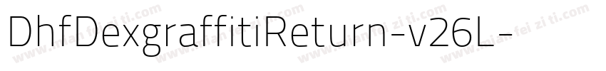 DhfDexgraffitiReturn-v26L字体转换