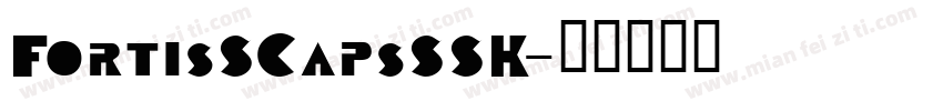 FortisSCapsSSK字体转换