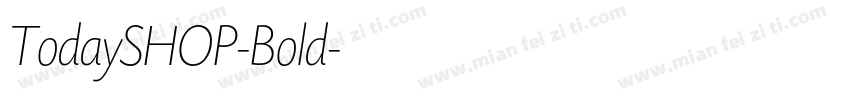TodaySHOP-Bold字体转换