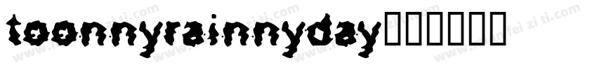 toonnyrainnyday字体转换