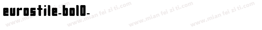 eurostile-bol0字体转换