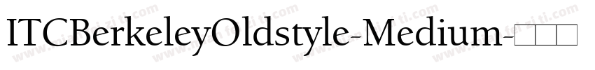 ITCBerkeleyOldstyle-Medium字体转换