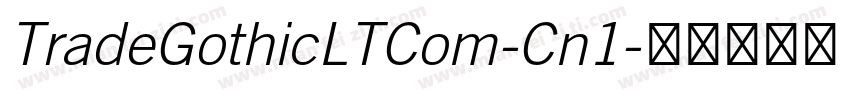 TradeGothicLTCom-Cn1字体转换