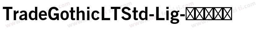 TradeGothicLTStd-Lig字体转换