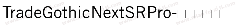 TradeGothicNextSRPro字体转换