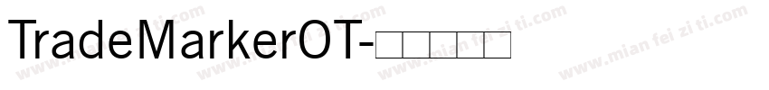 TradeMarkerOT字体转换