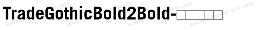 TradeGothicBold2Bold字体转换