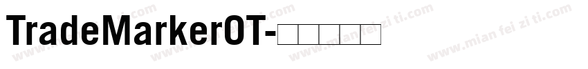 TradeMarkerOT字体转换