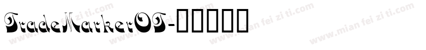 TradeMarkerOT字体转换