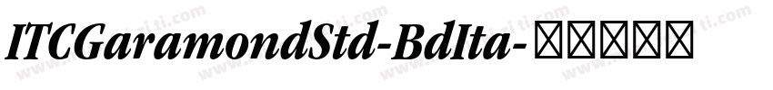 ITCGaramondStd-BdIta字体转换