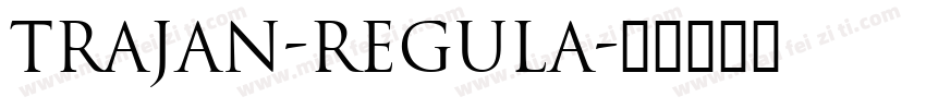 Trajan-Regula字体转换