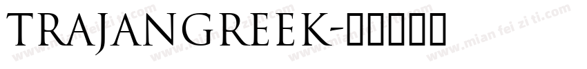 TrajanGreek字体转换