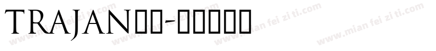 trajan字体字体转换