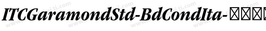 ITCGaramondStd-BdCondIta字体转换