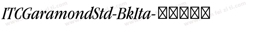 ITCGaramondStd-BkIta字体转换