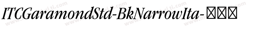 ITCGaramondStd-BkNarrowIta字体转换