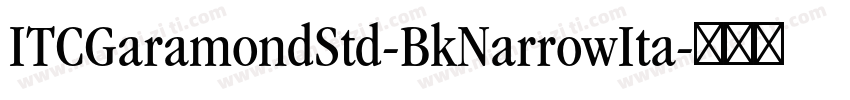 ITCGaramondStd-BkNarrowIta字体转换