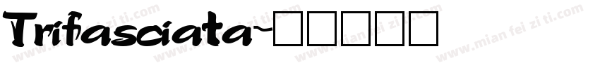 Trifasciata字体转换