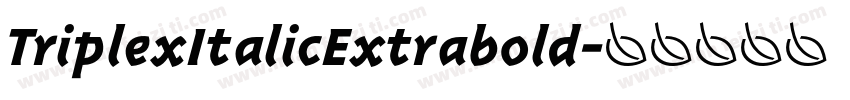 TriplexItalicExtrabold字体转换
