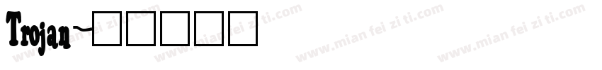 Trojan字体转换