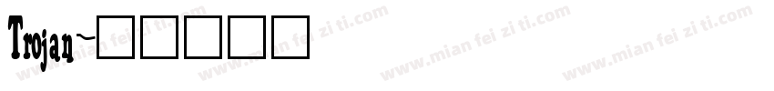 Trojan字体转换