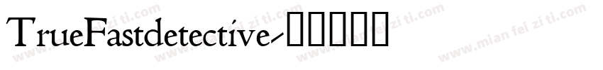 TrueFastdetective字体转换
