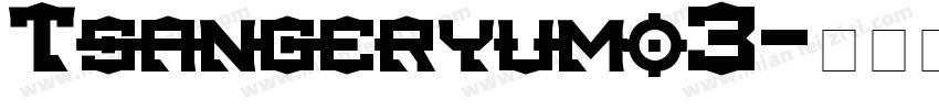 Tsangeryumo3字体转换