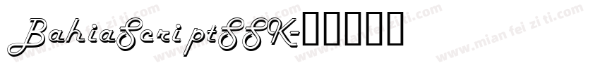 BahiaScriptSSK字体转换