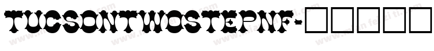 TucsonTwoStepNF字体转换