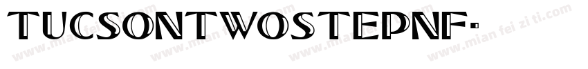 TucsonTwoStepNF字体转换
