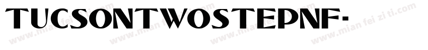 TucsonTwoStepNF字体转换