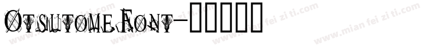 OtsutomeFont字体转换