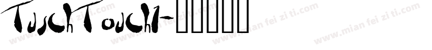 TuschTouch1字体转换