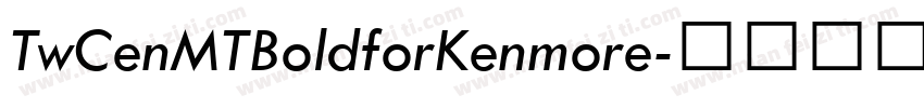 TwCenMTBoldforKenmore字体转换