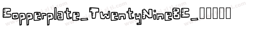 Copperplate-TwentyNineBC字体转换