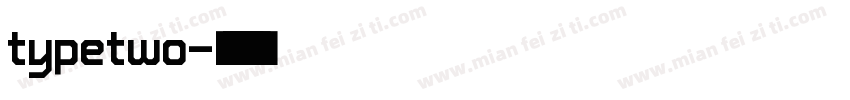 typetwo字体转换