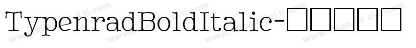 TypenradBoldItalic字体转换