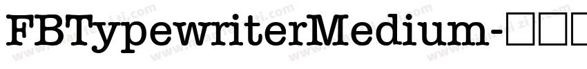 FBTypewriterMedium字体转换
