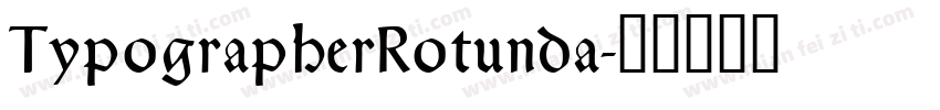 TypographerRotunda字体转换