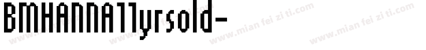 BMHANNA11yrsold字体转换