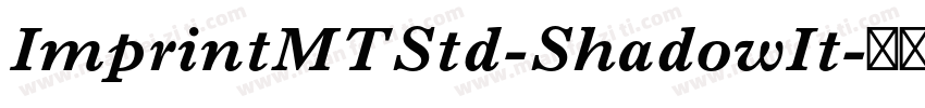 ImprintMTStd-ShadowIt字体转换