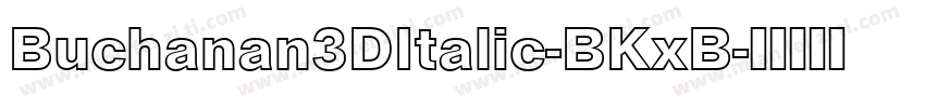 Buchanan3DItalic-BKxB字体转换